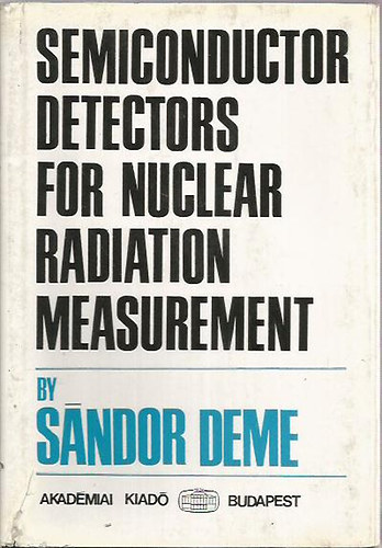 Semiconductor Detectors for Nuclear Radiation Measurement