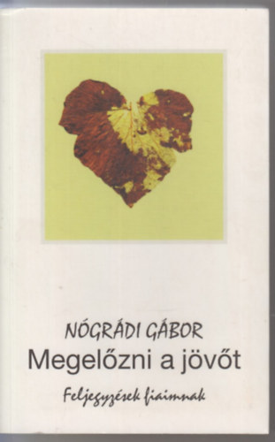 Megel�zni a j�v�t