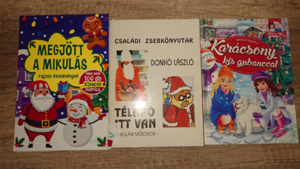 3 fzet az nnepi kszldsrl gyerekkeknek: Megjtt a Mikuls (rajzos feladvnyok), Tlap itt van, Karcsony kis gubanccal