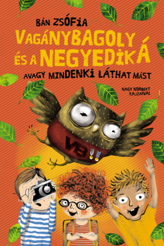 Vag�nybagoly �s a negyedik � - Avagy mindenki l�that m�st