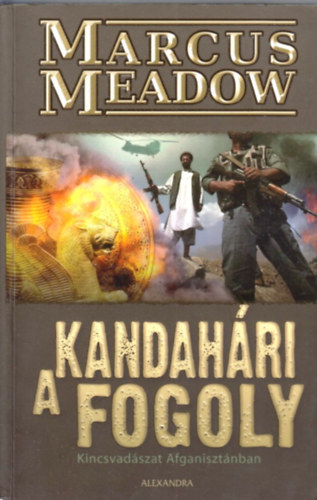A kandahri fogoly - Kincsvadszat Afganisztnban