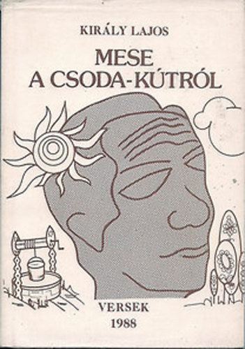 Kirly Lajos - Mese a csoda-ktrl (Dediklt)