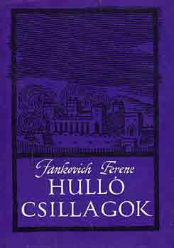 Jankovich Ferenc - Hull csillagok