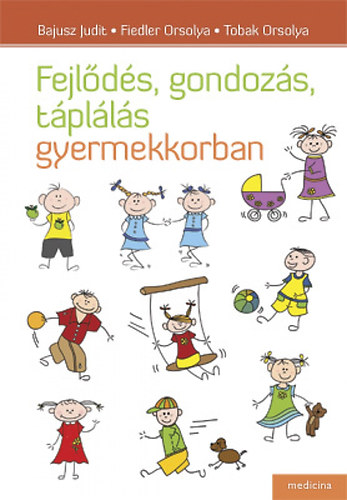 Fejlds, gondozs, tplls gyermekkorban