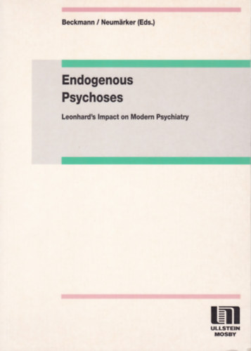 Endogenous Psychoses - Leonhard's Impact on Modern Psychiatry