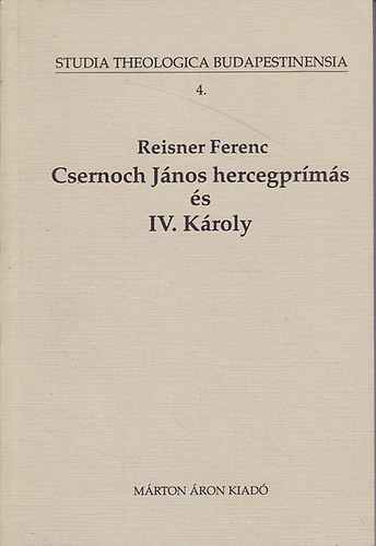 Csernoch Jnos hercegprms s IV.Kroly