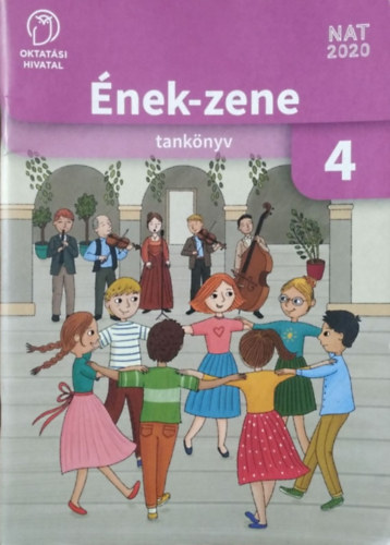 �nek-zene az �ltal�nos iskola 4. oszt�lya sz�m�ra