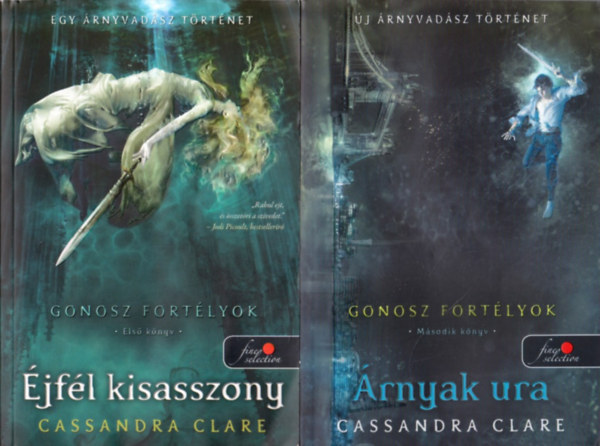 Cassandra Clare - Gonosz fortlyok 1-2. - (1. jfl kisasszony, 2. rnyak ura)
