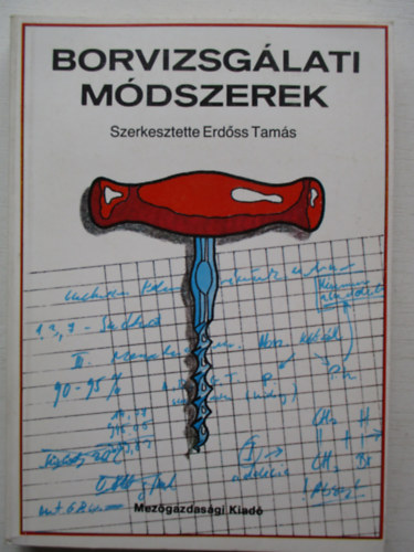 Erd�ss Tam�s - Borvizsg�lati m�dszerek