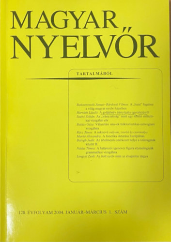Magyar Nyelvr 128. vf. 2004. 1-4. szm (teljes)