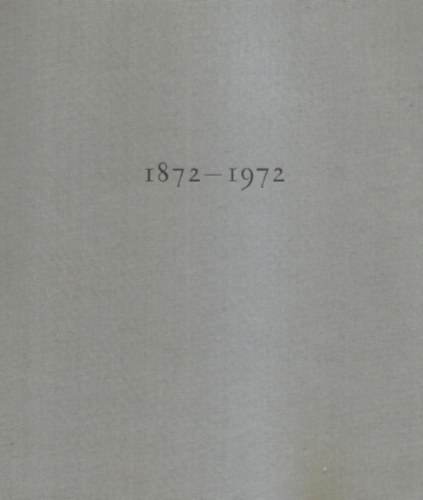 dr.Makay Gusztv, dr.Solti Jnosn, szerkesztk Fehrvri Gyula - Az Etvs Lornd tuomnyegyetem Sgvri Endre gyakorl iskoljnak Centenriumi emlkalbuma 1872-1972