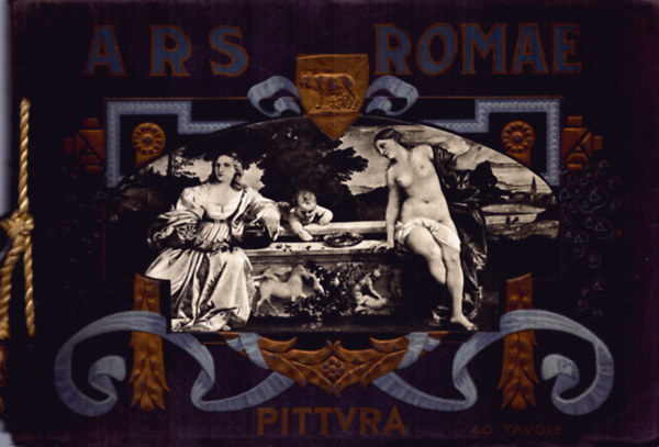 Ars Romae - Pittura (40 Tavole)