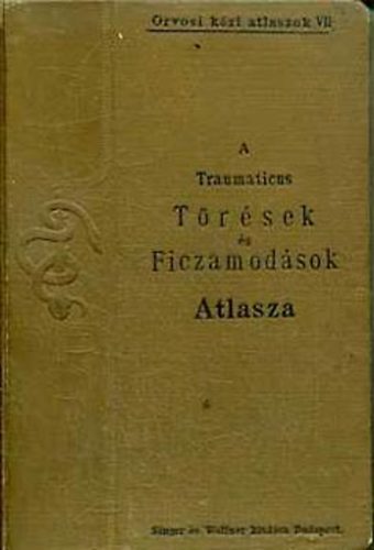 A traumaticus t�r�sek �s ficzamod�sok atlasza 1898