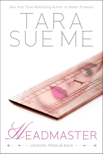 Tara Sue Me - Headmaster (Lessons from the Rack)