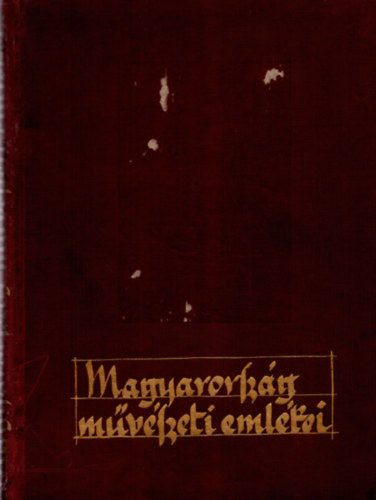 Magyarorsz�g m�v�szeti eml�kei