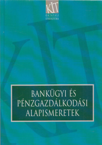 Bankgyi s pnzgazdlkodsi alapismeretek (2. kiads)