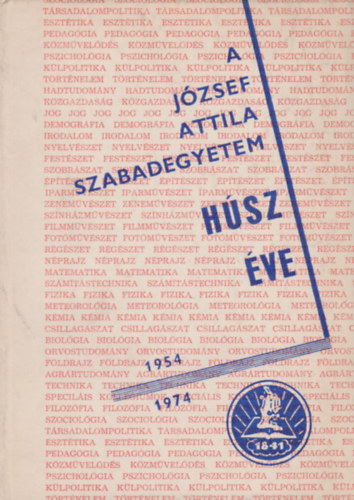 A Jzsef Attila Szabadegyetem hsz ve 1954-1974