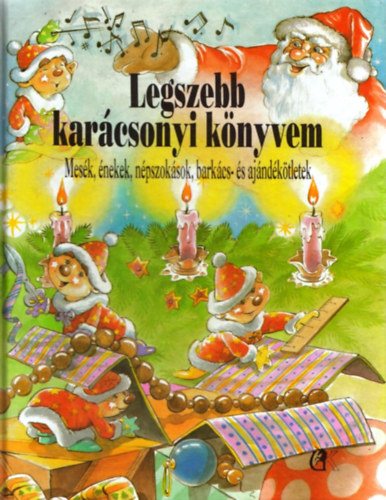 Eva Maria von Nerling s Olaf Hille  (szerk.) - Legszebb karcsonyi knyvem (Mesk, nekek, npszoksok, barkcs- s ajndktletek)