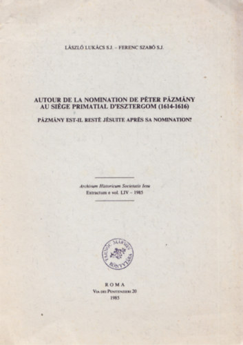 Autour De La Nomination De Pter Pzmny Au Siege Primatial D'Esztergom (1614-1616)