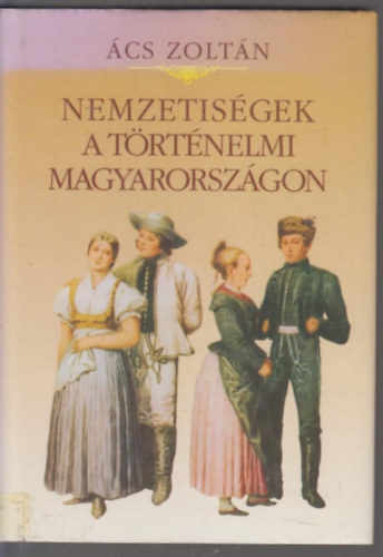 Nemzetis�gek a t�rt�nelmi Magyarorsz�gon