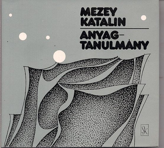 Mezey Katalin - Anyagtanulm�ny