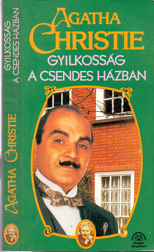 Gyilkossg a csendes hzban - Ngy kisregny