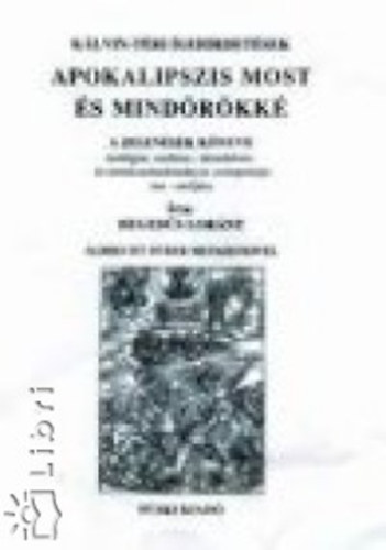 Hegeds Lrnt - Apokalipszis most s mindrkk