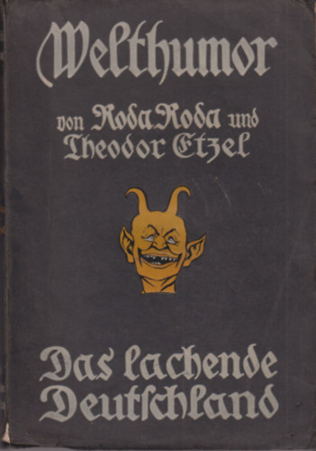 Etzel, Theodor Roda Roda - Das lachende Deutschland. Welthumor. (g�tbet�s)