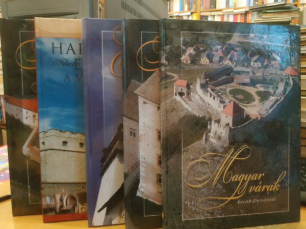 Laszlovszky Katalin, Polgár Ferenc, Szatmári Tamás, László János Pető Bálint - 5 db Magyar várak: Észak-Magyarország; Közép- és Dél-Dunántúl; Észak-Dunántúl; Édes Erdély - Barangolás a végeken; Harminchét erősség a várvidékről