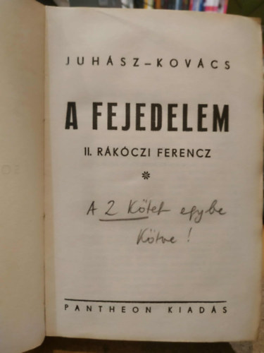 A fejedelem - II. R�k�czi Ferenc I-II.