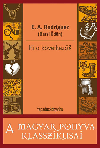 E. A. Rodriguez  (Barsi dn) - Ki a kvetkez?