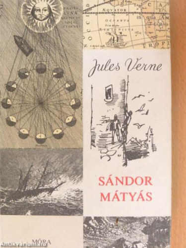 Szerző Jules Verne Szerkesztő Hársing Lajos Fordító Örvös Lajos Grafikus Kondor Lajos - Sándor Mátyás (Fekete-fehér illusztrációkat tartalmaz.)