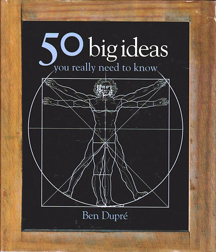 Ben Dupr� - 50 Big Ideas You Really Need to Know