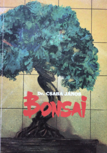 Csaba Jnos dr. - Bonsai
