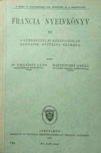 Dr. Velledits Lajos, Rakitovszky Istv�n - Francia nyelvk�nyv III. - A kereskedelmi k�z�piskol�k harmadik oszt�lya sz�m�ra