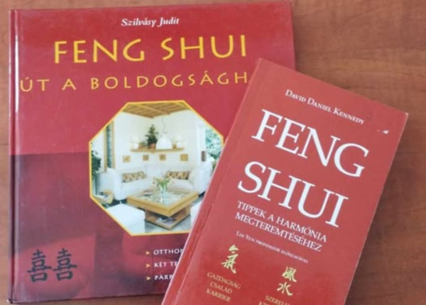 2db Feng Shui knyv: Feng Shui-t a boldogsghoz+ Feng Shui ,tippek a harma megteremtshez