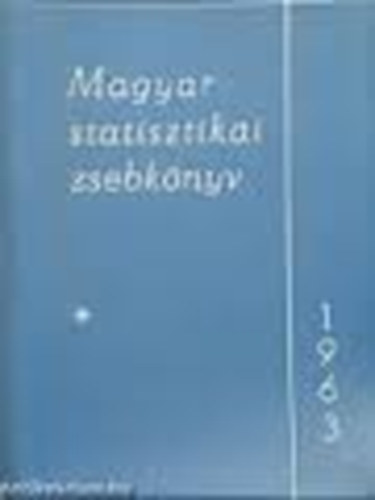 Magyar statisztikai zsebknyv - 1963