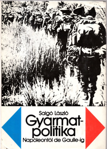 Gyarmatpolitika Nap�leont�l De Gaulle-ig