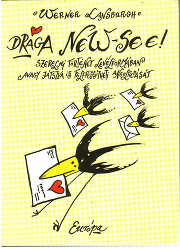 Werner Lansburgh - Drga New-See! Szerelmi trt.., avagy jtszva is felfrissitheti angol
