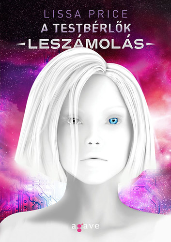 Lissa Price - A testbrlk - Leszmols