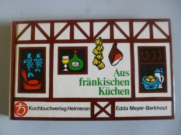 Edda Meyer-Berkhout - Aus fr�nkischen K�chen Hardcover