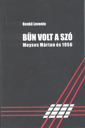 Benk Levente - Bn volt a sz Moyses Mrton s 1956