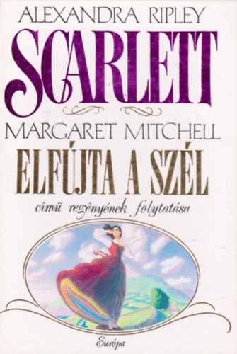 Scarlett - Margaret Mitchell Elfjta a szl cm regnynek folytatsa