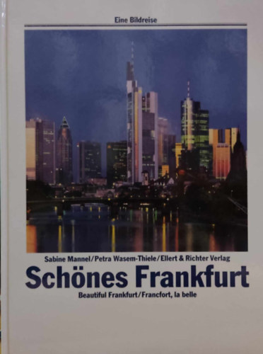 Schnes Frankfurt (Eine Bildreise)