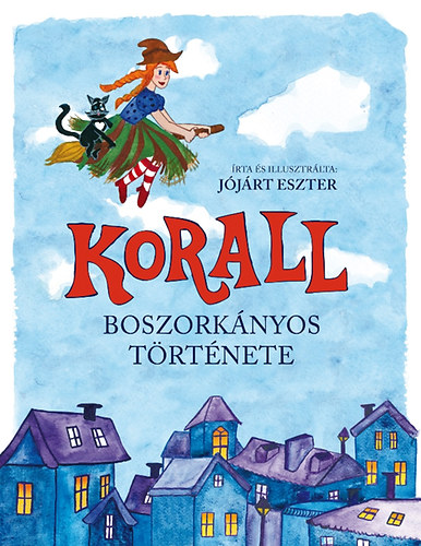 Korall boszorknyos trtnete