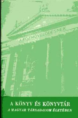 Kov�cs M�t� - A k�nyv �s k�nyvt�r a magyar t�rsadalom �let�ben