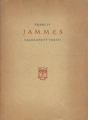 Francis Jammes v�logatott versei (k�tnyelv�)