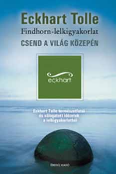 Eckhart Tolle - Csend a vilg kzepn - knyv + 2 db DVD