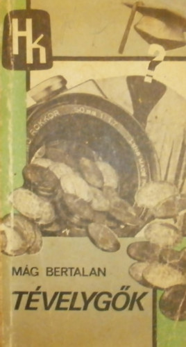 M�g Bertalan - T�velyg�k