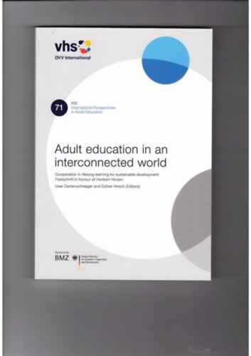 Gartenschl�ger Uwe and Hirsch Esther - Adult education in an interconnected world: cooperation in lifelong learning for sustainable development